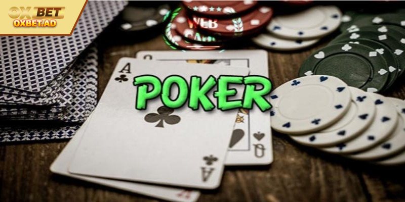 3 lưu ý quan trọng khi chơi poker tại OXBET
