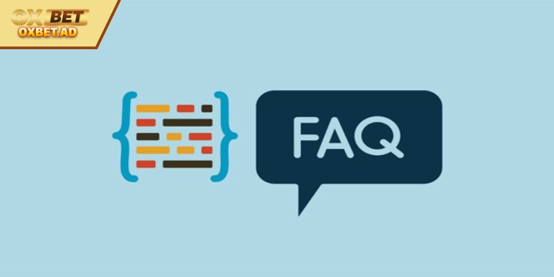 Các câu hỏi thường gặp về nạp rút tiền OXBET