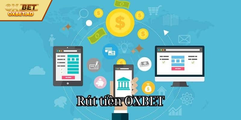 Rút Tiền OXBET - Bí Quyết Nhận Thưởng Không Trục Trặc